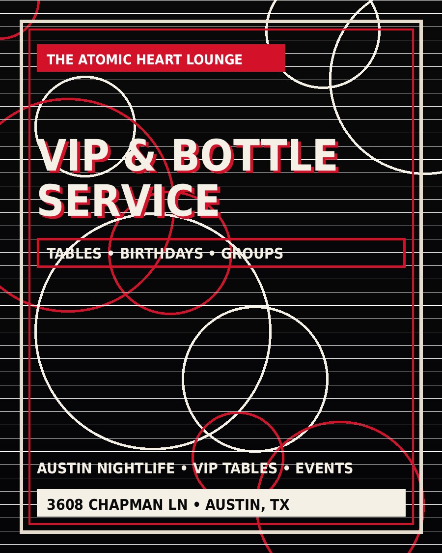 VIP tables and bottle service at The Atomic Heart Lounge Austin