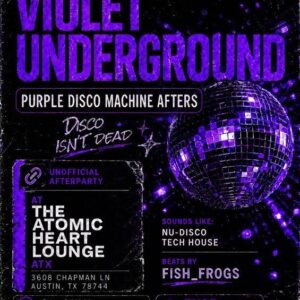 Violet Underground: Purple Disco Machine Afters Austin General Admission