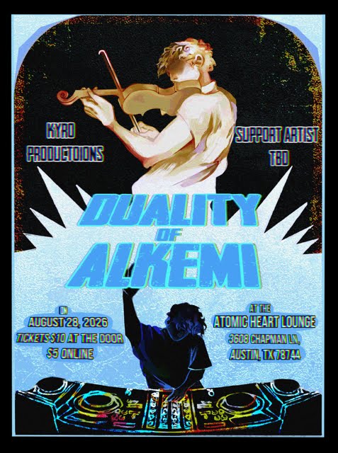 Duality of Alkemi — Live at The Atomic Heart Lounge flyer at The Atomic Heart Lounge Austin Texas