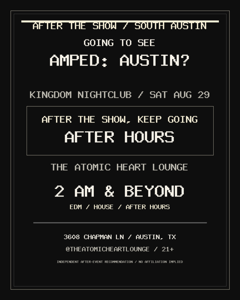 Atomic Heart Lounge after-show campaign for AMPED: AUSTIN